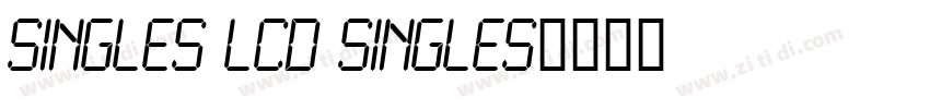 Singles LCD Singles字体转换